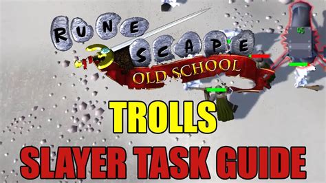 Ultimate Trolls Slayer Guide For Old School Runescape .